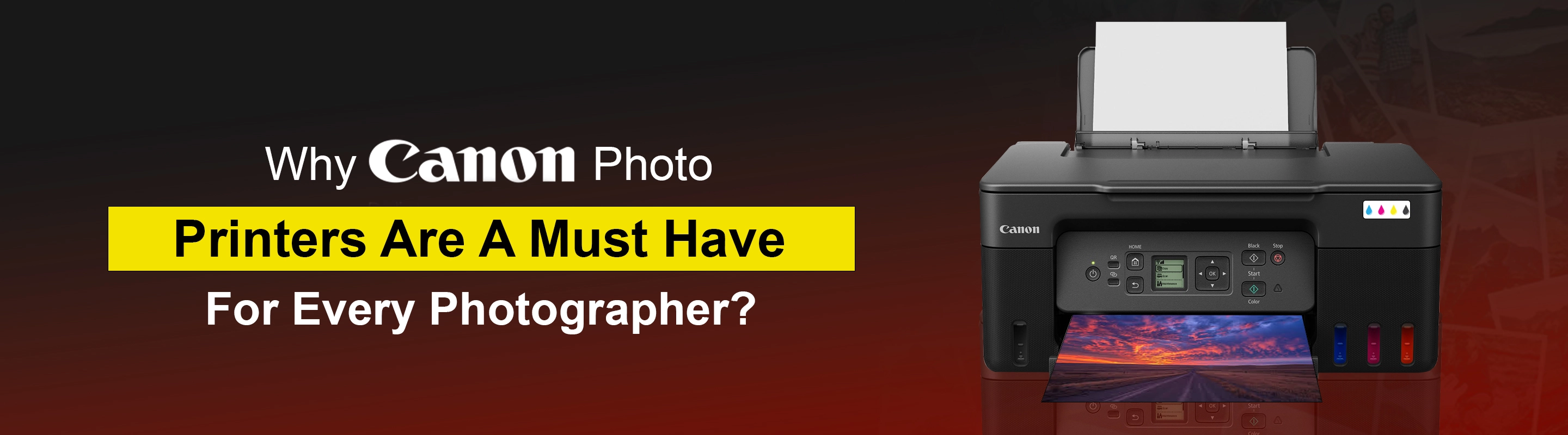 Why Canon Photo Printers Are A Must-Have For Every Photographer?